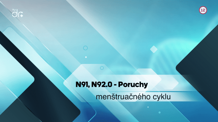  N91, N92 Poruchy menštruačného cyklu