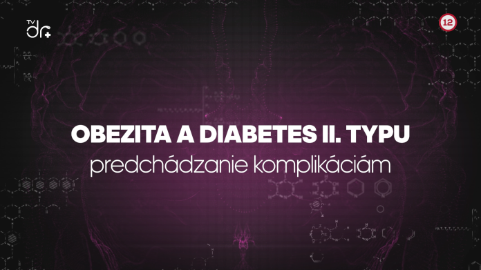 Obezita a diabetes II. typu - predchádzanie komplikáciám