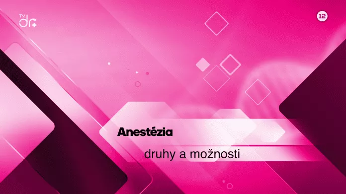 Anestézia - jej druhy a možnosti