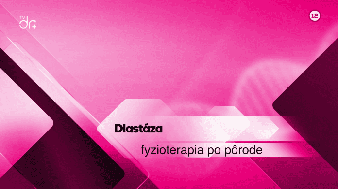 Diastáza - fyzioterapia po pôrode