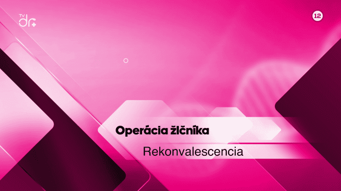 Operácia žlčníka a rekonvalescencia