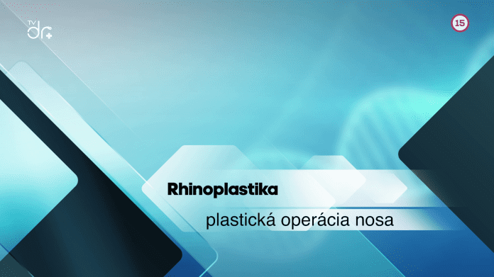 Rhinoplastika - plastická operácia nosa
