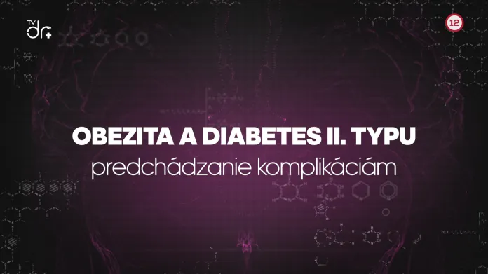 Obezita a diabetes II. typu - predchádzanie komplikáciám