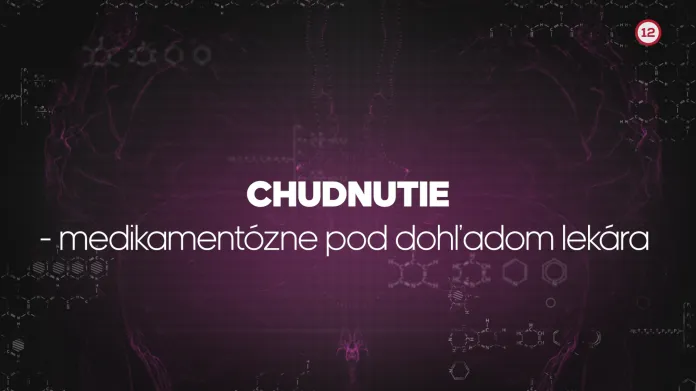 Chudnutie - medikamentózne pod dohľadom lekára